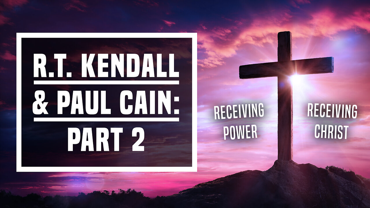 R.T. Kendall & Paul Cain: Part 2 - Ep 457 - 2-25-2024