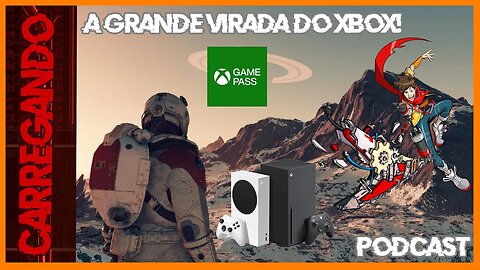 CARREGANDO - XBOX VIROU O JOGO?