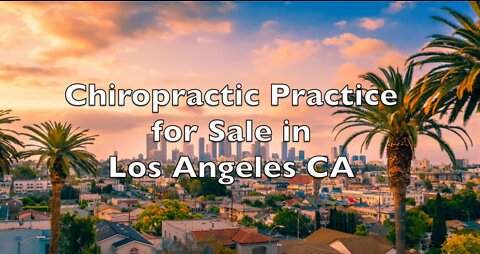 Chiropractic Practice for Sale in Los Angeles Area