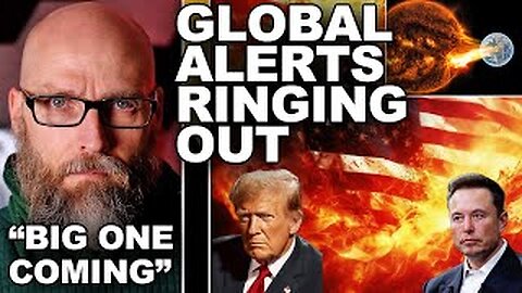 Global Warnings Ringing Out! This Is The Big One! - Full Spectrum Survival