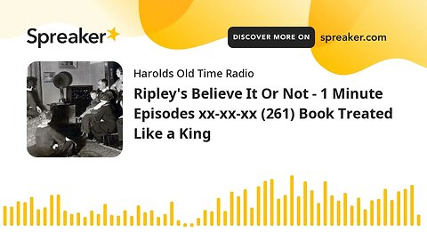 Ripley's Believe It Or Not - 1 Minute Episodes xx-xx-xx (261) Book Treated Like a King