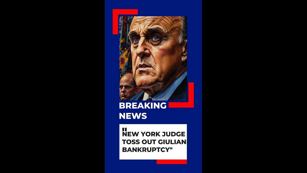 Giuliani's bankruptcy tossed by New York judge