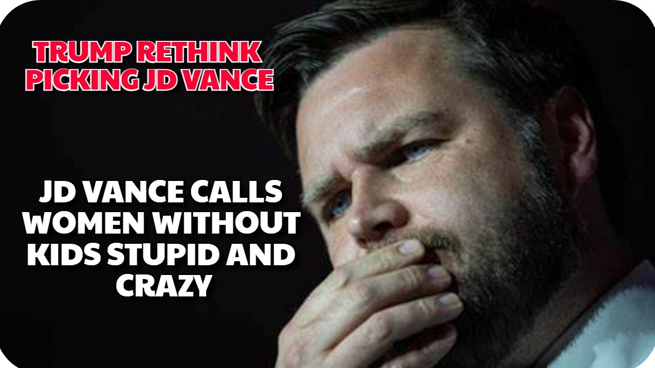 TRUMP CALLS JD VANCE STUPID FOR HIS REMAKES ON WOMEN WITHOUT KIDS