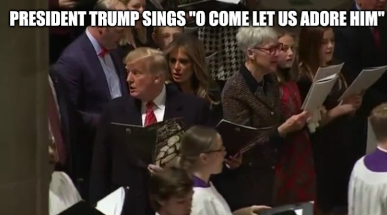 President Trump sings, "Oh Come Let Us Adore Him"