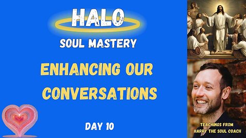 Enhancing Our Conversations - Day 10