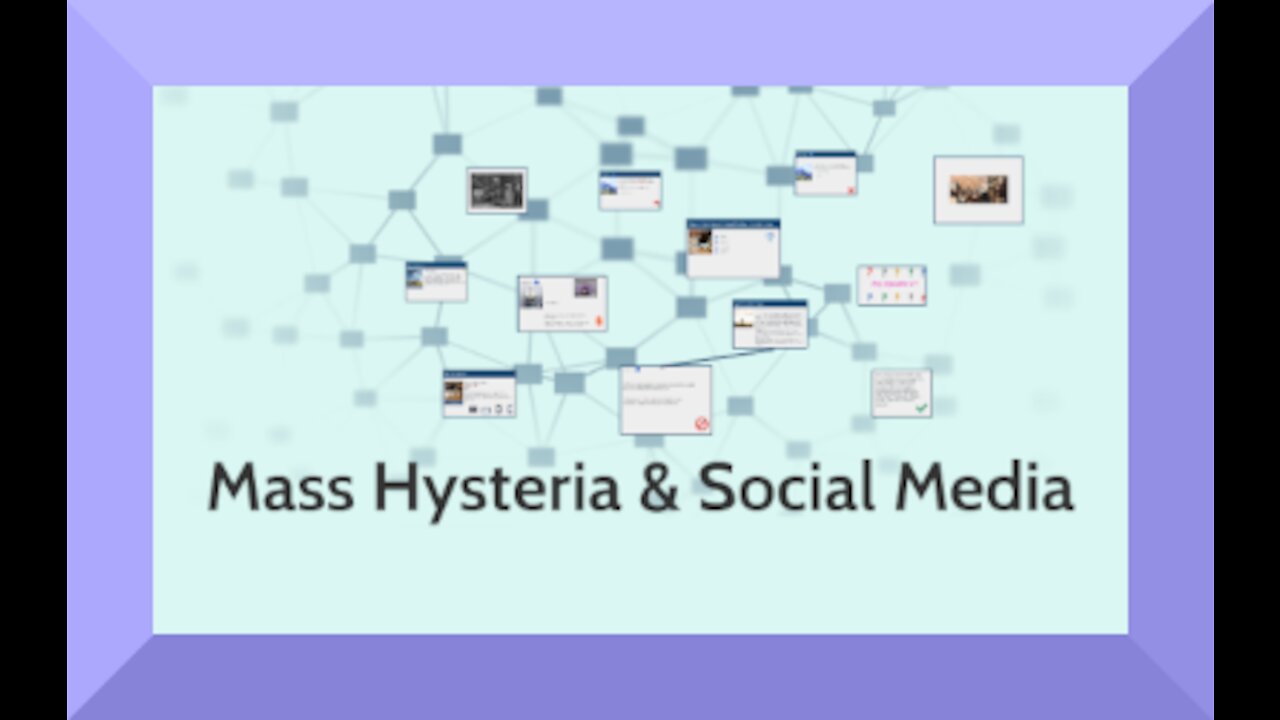 Social Media & Mass Hysteria