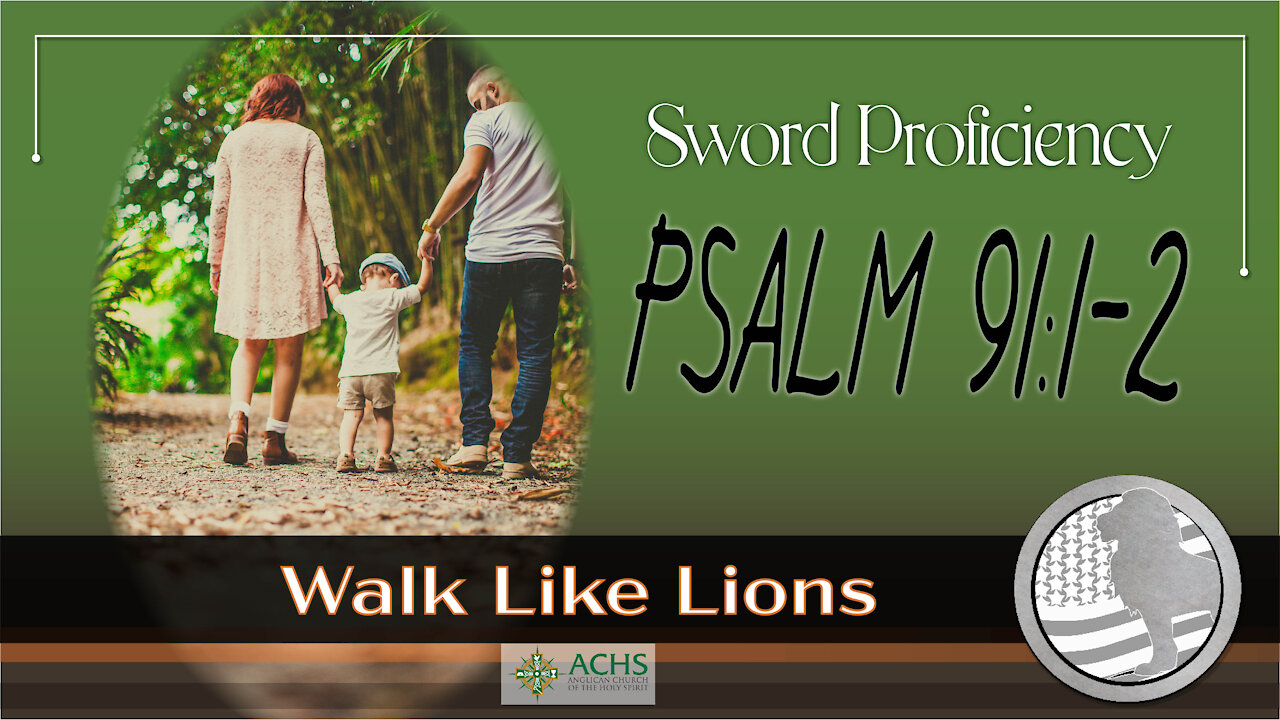 "Sword Proficiency: Psalm 91:1-2" Walk Like Lions Christian Daily Devotion with Chappy Mar 02, 2021