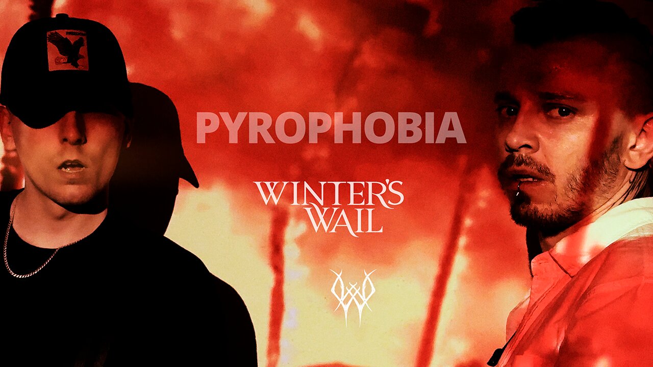 Winter's Wail - Pyrophobia (Official Music Video)