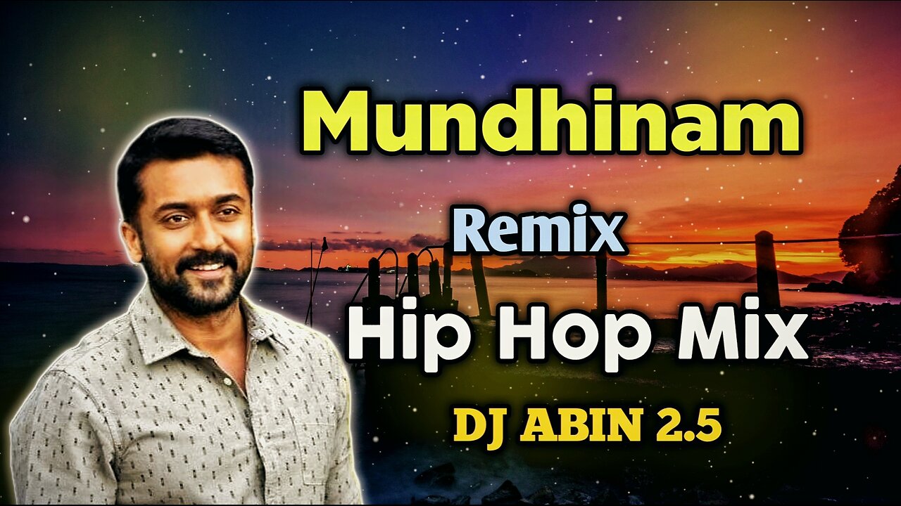 Mundhinam Remix Song | Hip Hop Mix | DJ ABIN 2.5 | Tamil DJ Songs | I am Abin