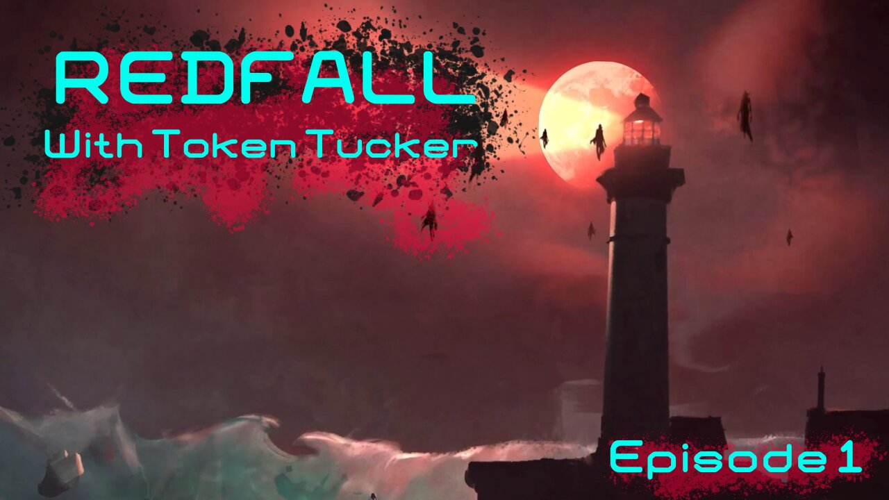 I'm not Legend, I am Token (Redfall - Episode 1)