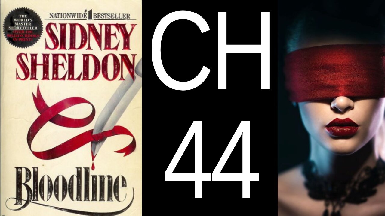 Bloodline Chapter 44 by Sidney Sheldon US CC audiobook
