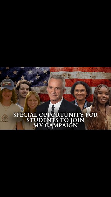 RFK Jr.: Special Opportunity For Students To Join My Campaign