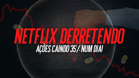 As ações do Netflix derretem, caindo 35% num dia! O que está acontecendo?