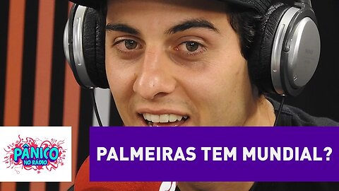 Palmeiras tem mundial? Fabio Brazza responde! | Pânico