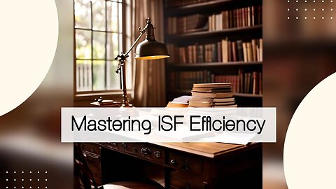 The Hidden Secrets and Massive Benefits of an Efficient ISF System Revealed!