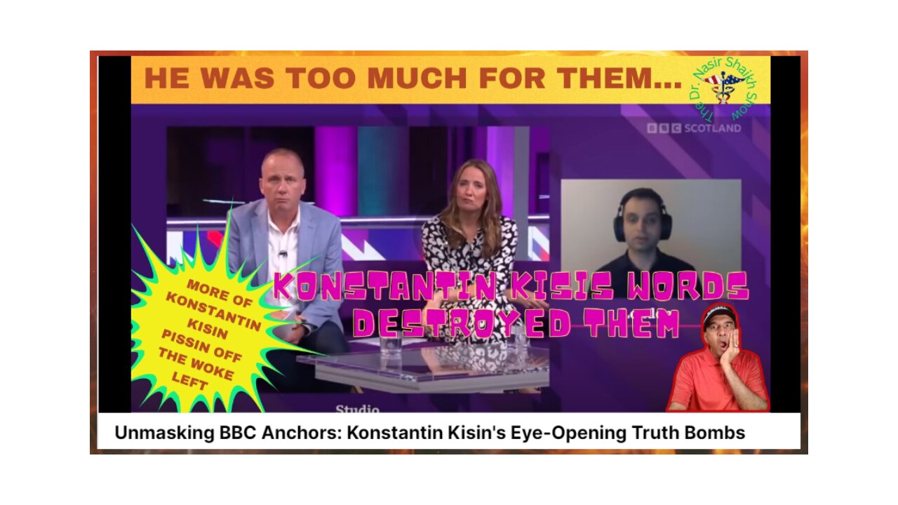 Konstantin Kisin Unloads on BBC Anchors With Factual Truth Bombs