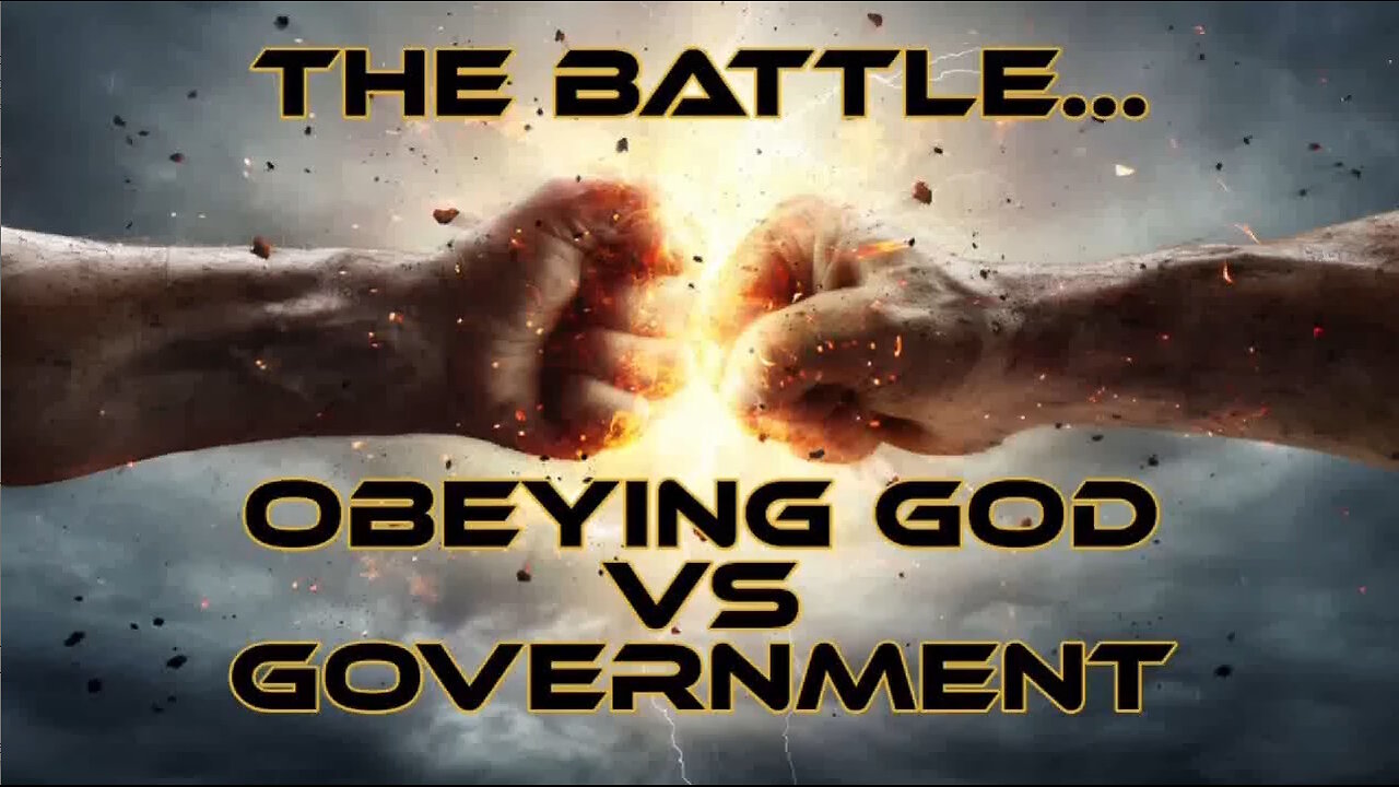 230926 The Battle-Obeying God vs Government