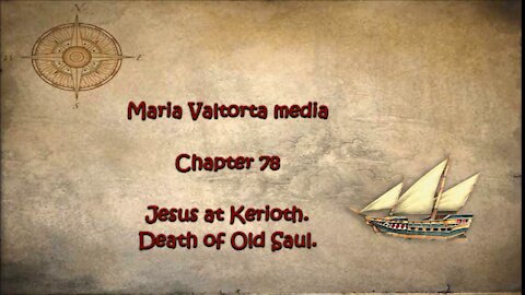 Jesus at Kerioth. Death of Old Saul.