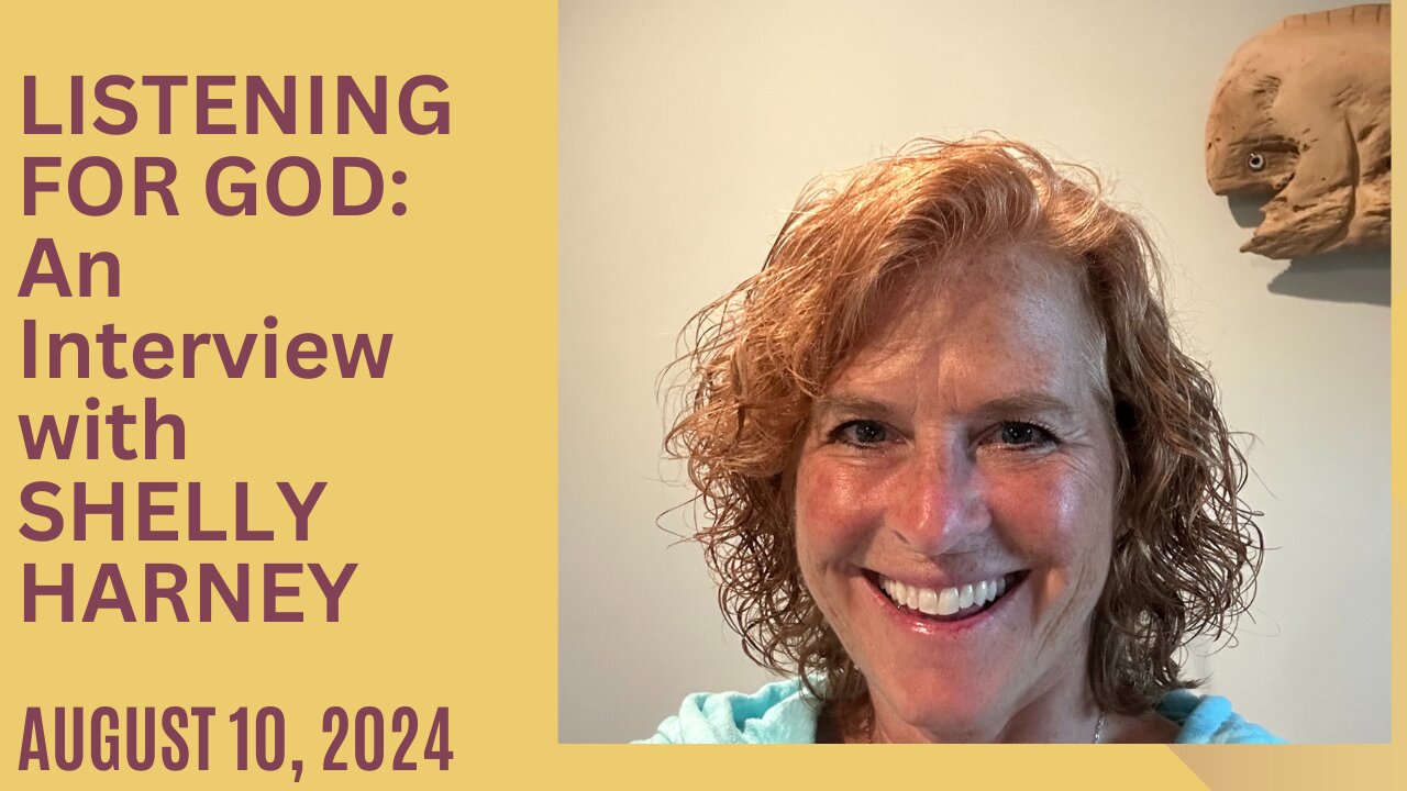 LISTENING FOR GOD: AN INTERVIEW WITH SHELLY HARNEY