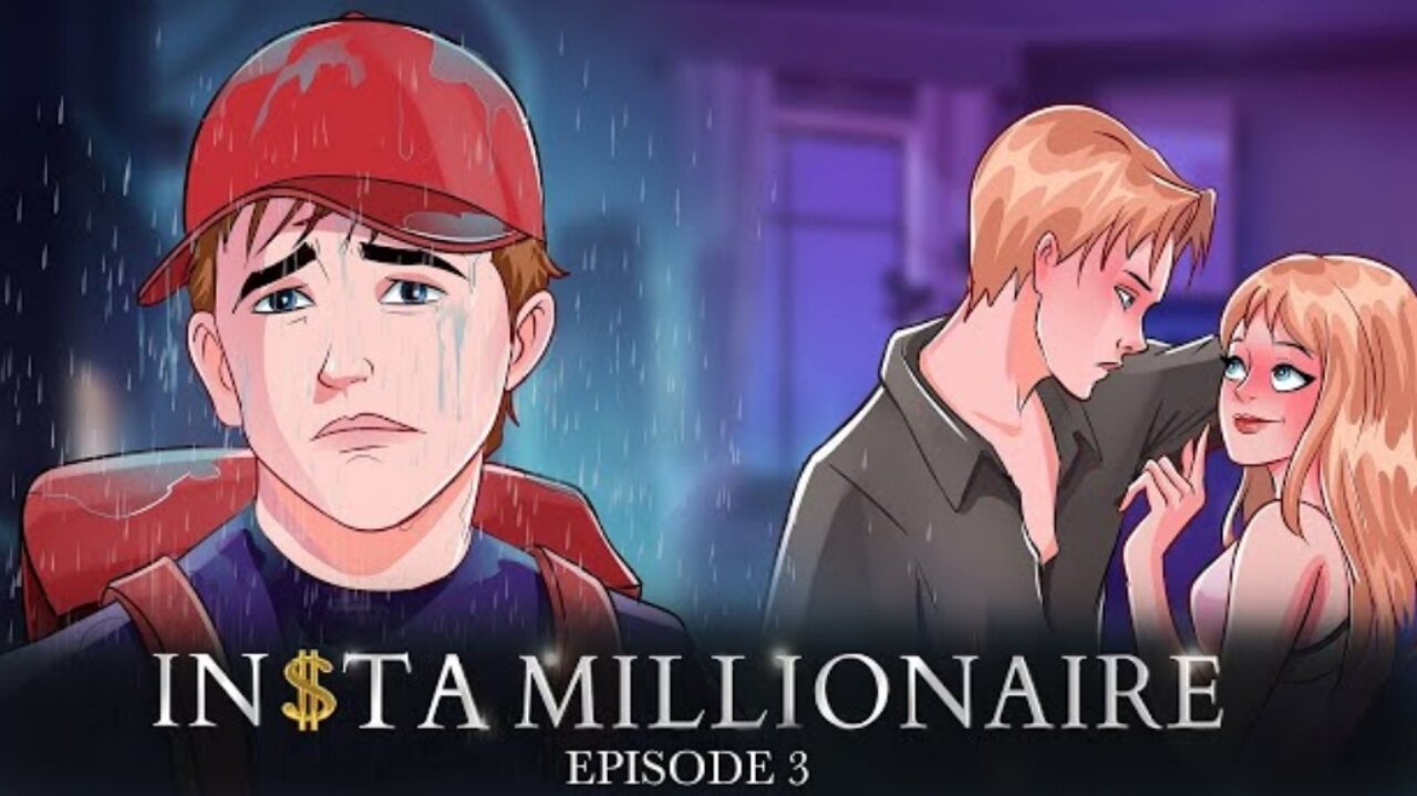 Insta Millionaire | Episode 3 - The Mean Ex-Girlfriend |