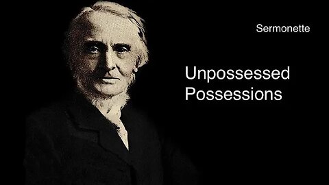 Sermonette: Unpossessed Possessions
