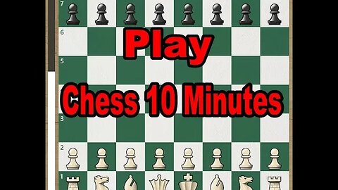Play Chess 10 Minutes ### DRAW