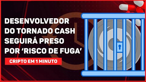 C1: DEV DO TORNADO CASH SEGUIRÁ PRESO POR 'RISCO DE FUGA'. DECIDE TRIBUNAL