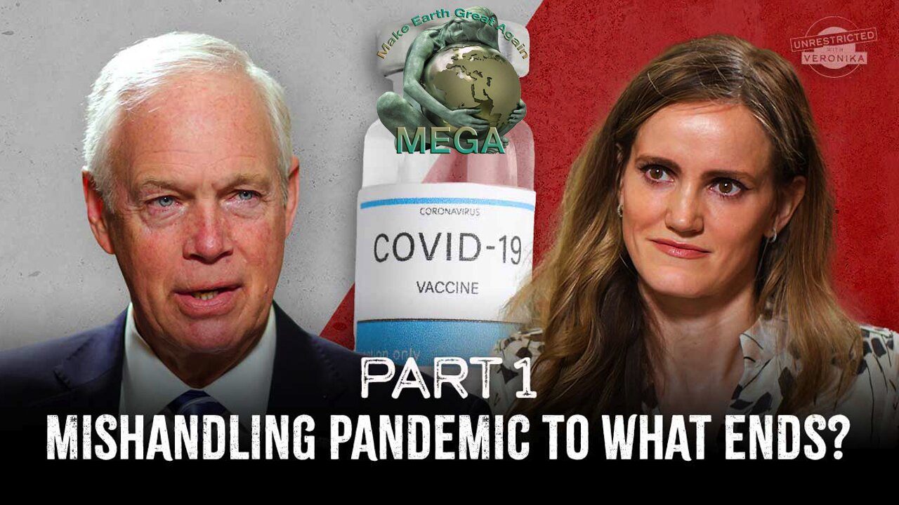 Sen. Ron Johnson: Exposing and Defeating Covid Cartel and Global Elites – Part 1: Mishandling Pandemic to What Ends?