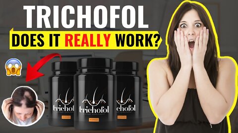 Trichofol Official Review