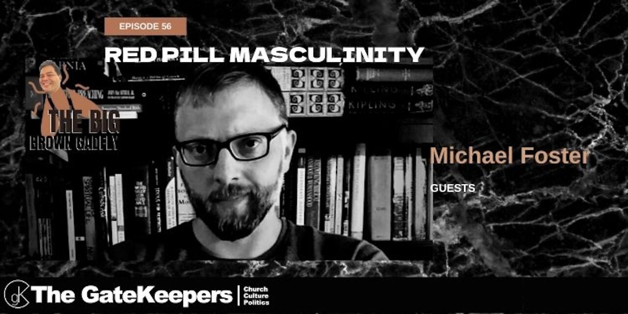 Michael Foster: Red Pill Masculinity