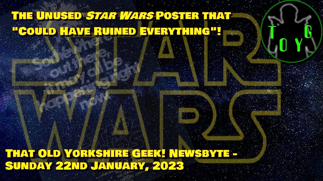 Unused 'Star Wars' Poster "Could Have Ruined Everything" - TOYG! News Byte - 22nd January, 2023