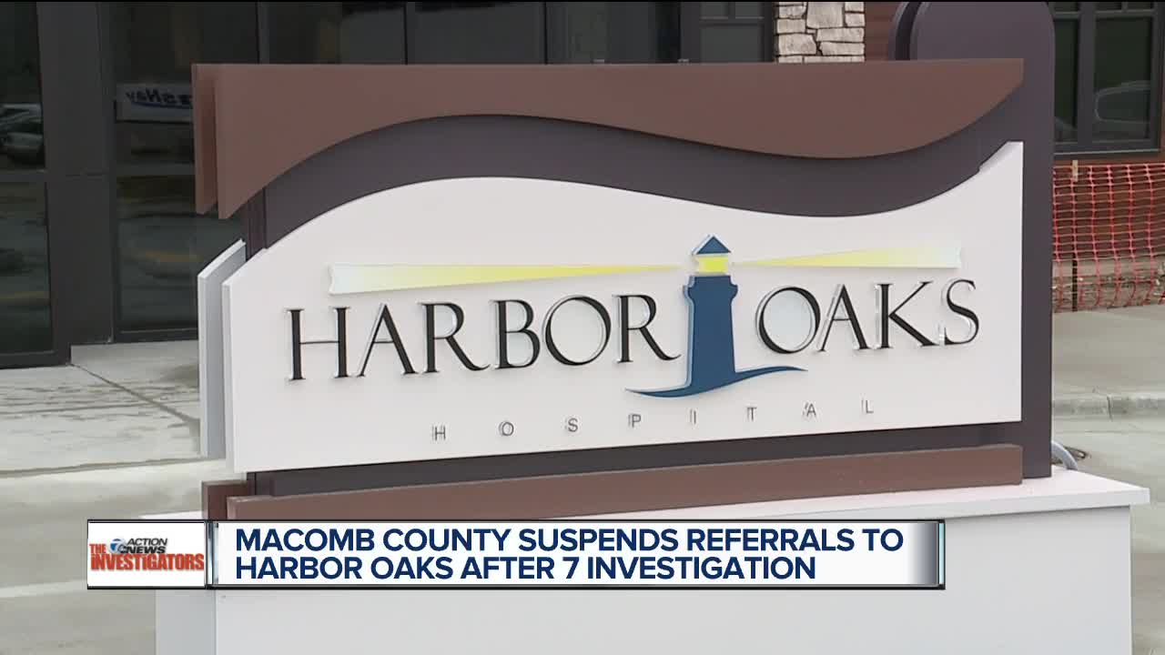 Macomb County suspends referrals to Harbor Oaks Hospital one day after 7 Investigation