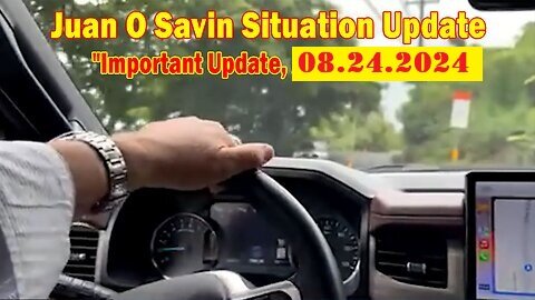 Juan O Savin Important Update - 8.24.2Q24