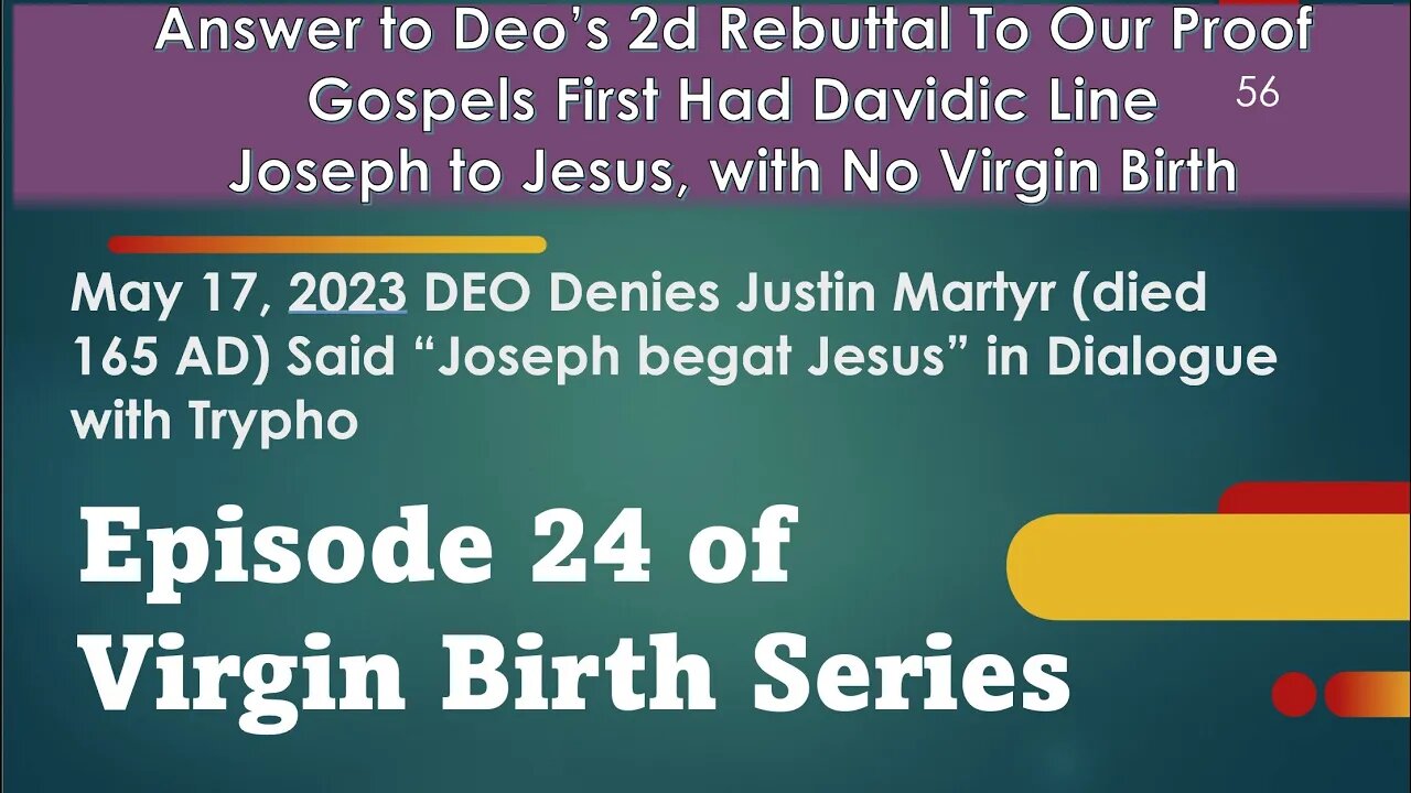 Reply to Deo Rebuttal #2 to Virgin Birth Issue. Ep #24