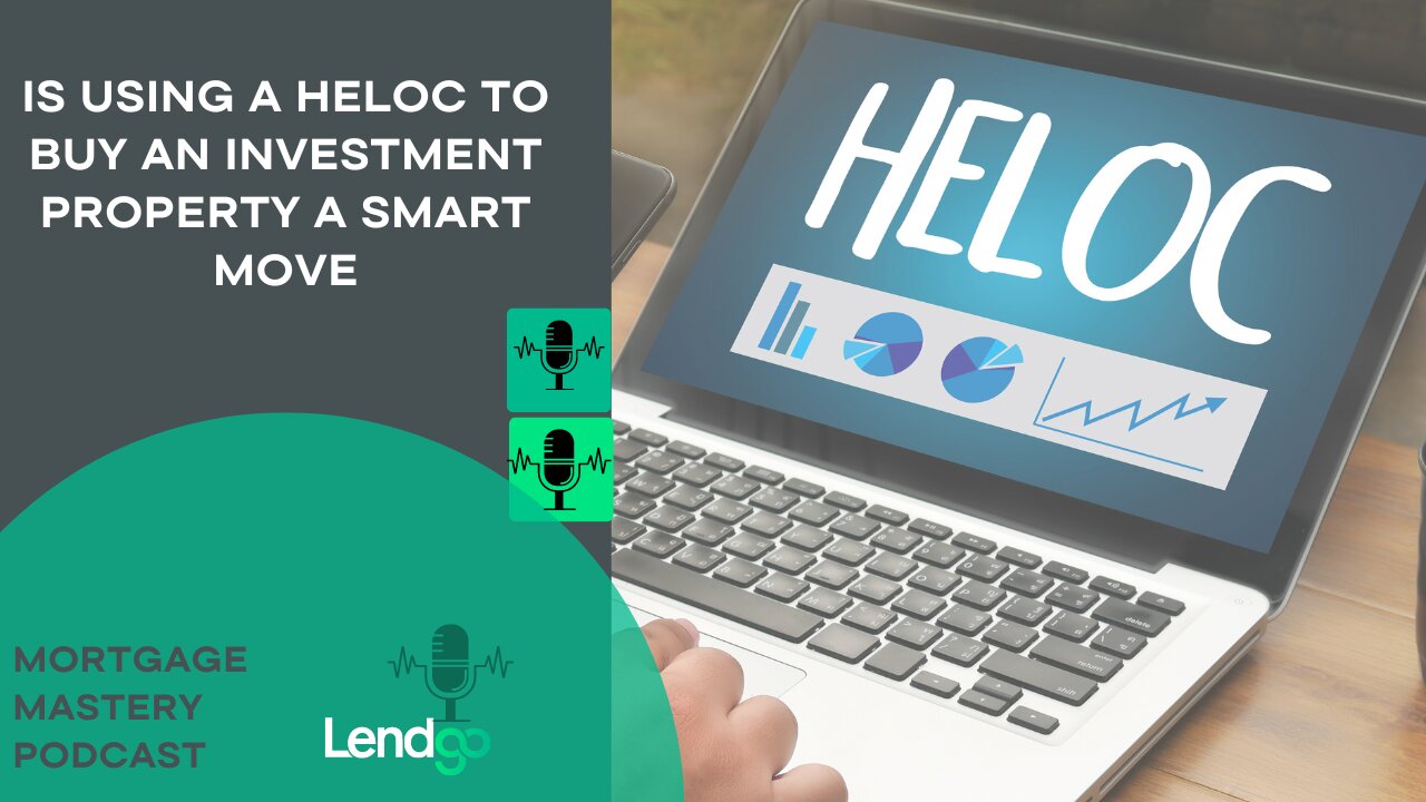 Is Using a HELOC to Buy an Investment Property a Smart Move: 6 of 11