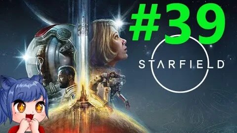 Starfield Full Playthrough Part 39