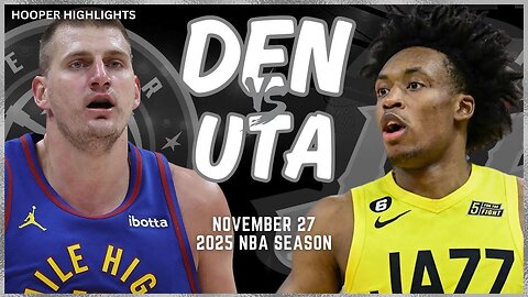 Denver Nuggets vs Utah Jazz Full Game Highlights | Nov 27 | 2025 NBA Season