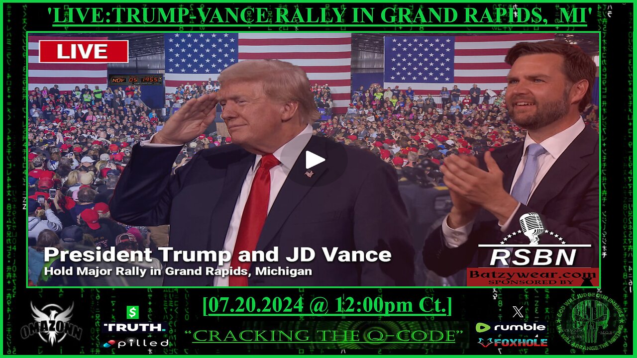 "CRACKING THE Q-CODE" -'LIVE: TRUMP-VANCE MAJOR RALLY IN GRAND RAPIDS, MI'