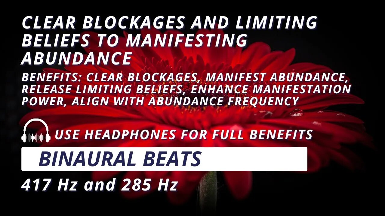 Binaural Beats Meditation to Clear Blockages & Limiting to Manifesting Abundance