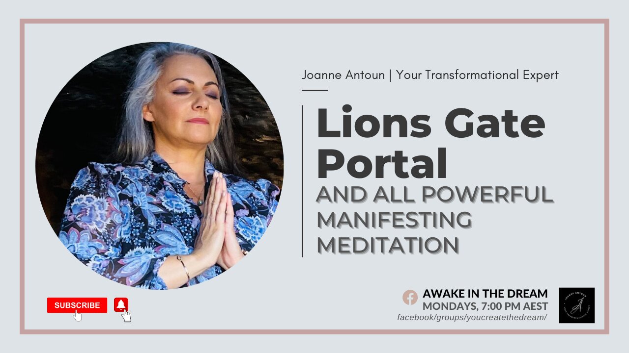 Lions Gate Portal & all-powerful Manifesting Meditation | Joanne Antoun - Life Transformation Expert