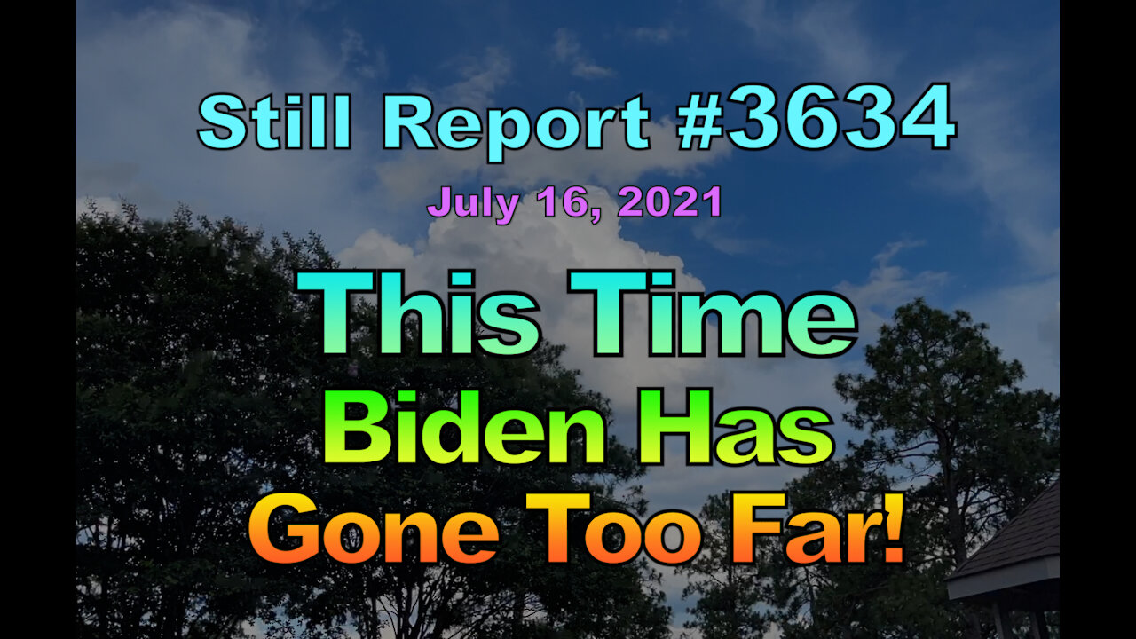 This Time Biden Has Gone Too Far, 3636