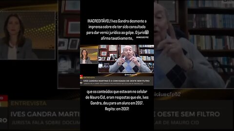 Ives Gandra desmente a imprensa sobre ele ter sido consultado para dar verniz jurídico ao golpe