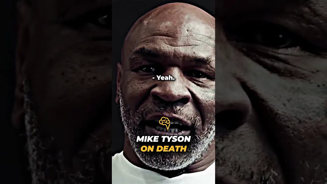 Mike Tyson on Death