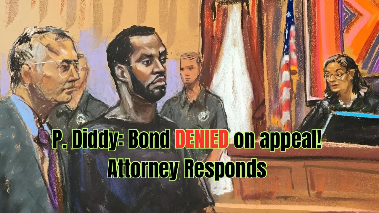 P. Diddy aka Sean Combs bail DENIED by second judge: His Attorney Responds