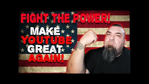 Make YouTube Great Again! Make a YouTube Account and Speak Your Mind!