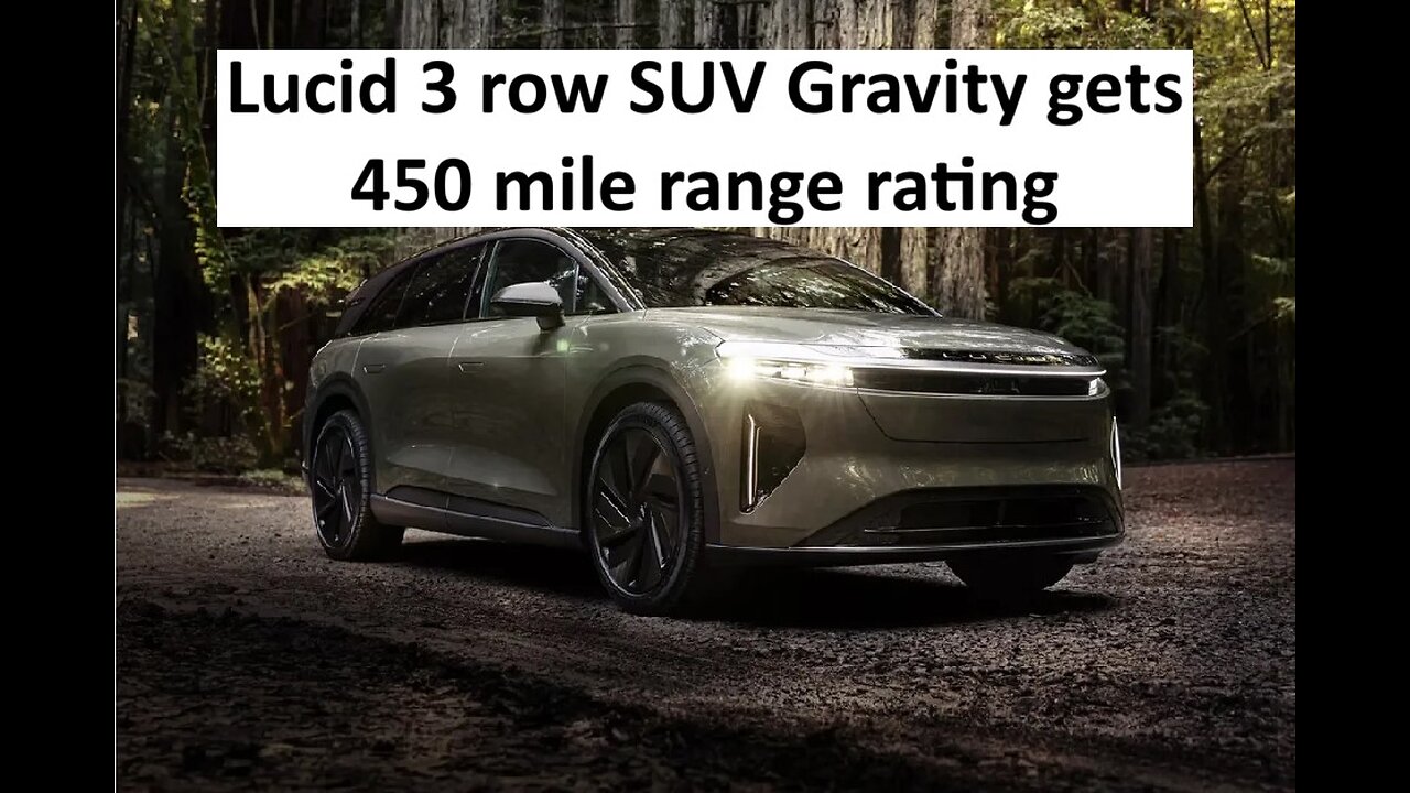 Lucid SUV gets EPA rating for 450 miles, has 3 rows too