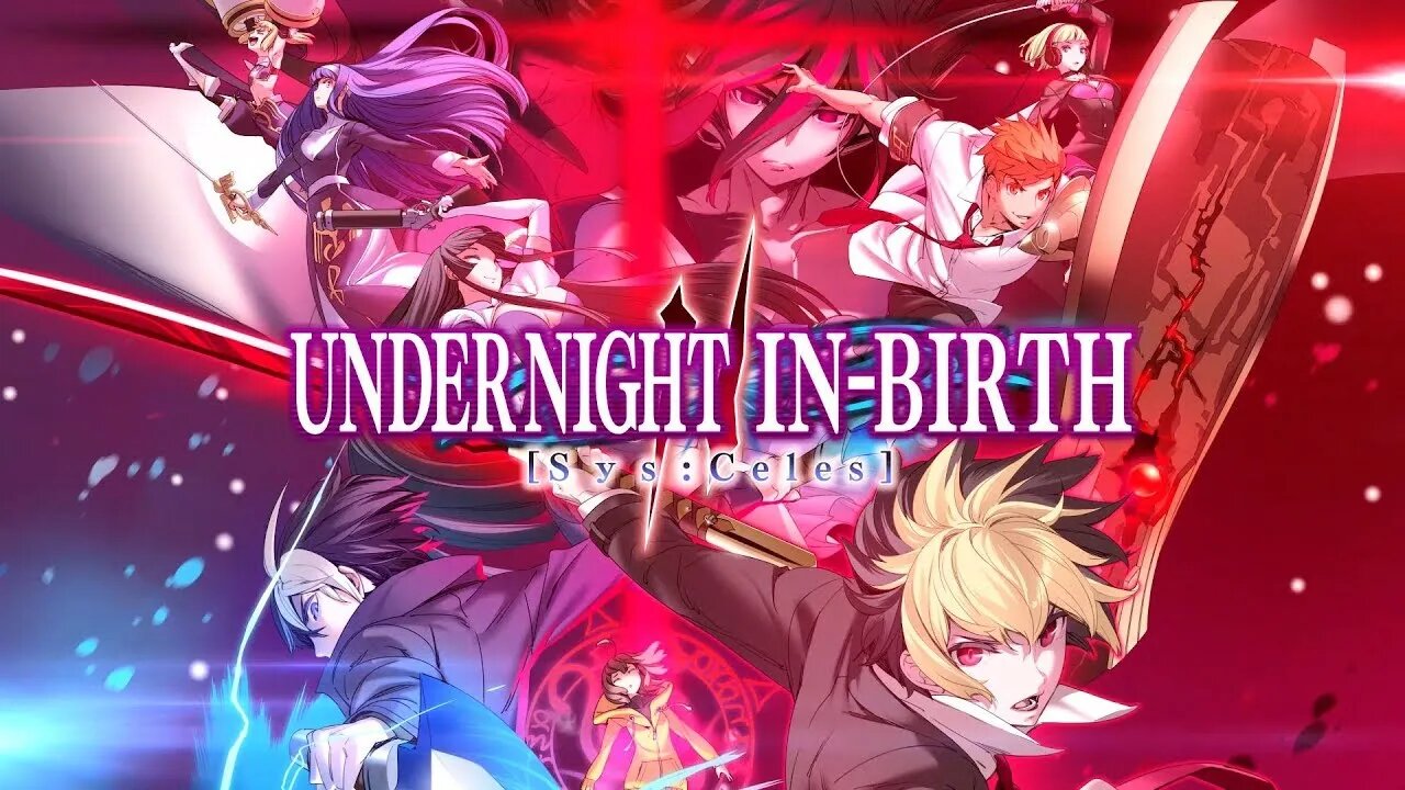 🕹🎮 UNDER NIGHT IN-BIRTH II Sys:Celes Official Trailer