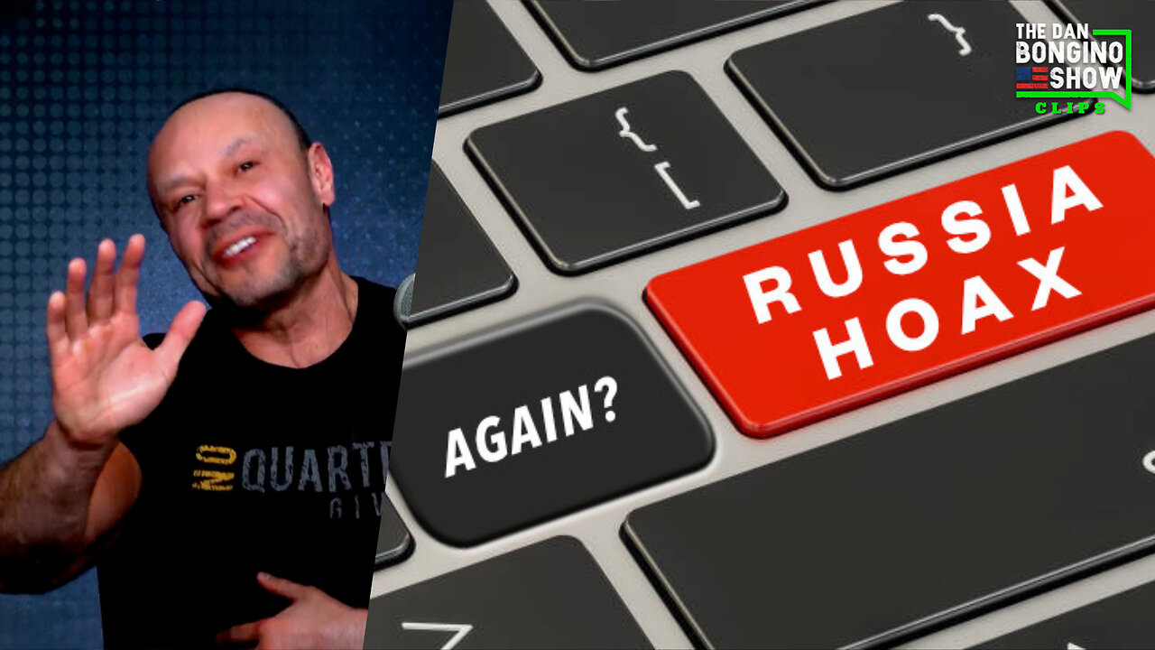 Russia Hoax 2.0 - What Rhymes With Illusion? Collusion!