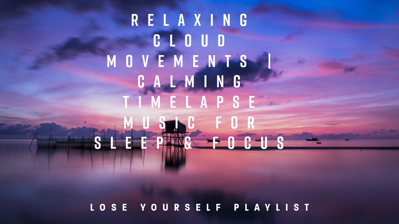 Astral Chill | Relaxing Cloud Movements | Calming Timelapse Music for Sleep & Focus