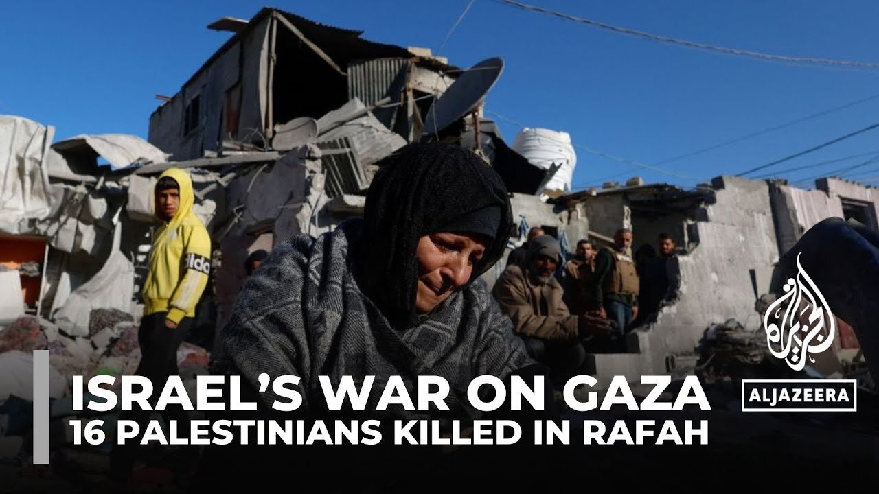 Israel's war on Gaza: 16 Palestinians, including children, killed in Rafah